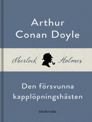 cover image of Den försvunna kapplöpningshästen (En Sherlock Holmes-novell)